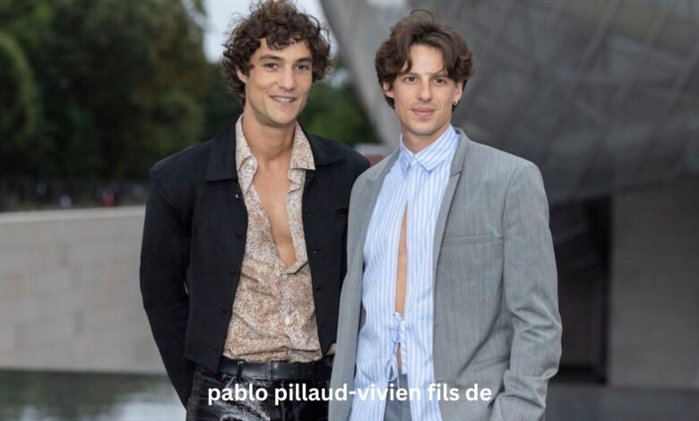 Pablo Pillaud-Vivien fils de